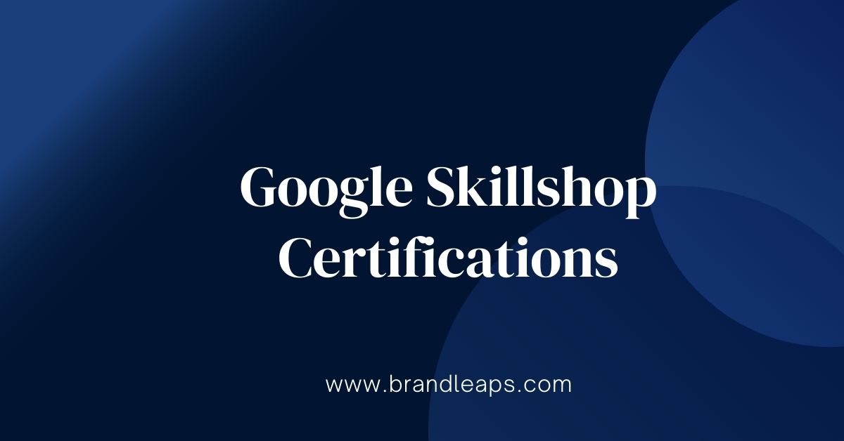 Value of Google Skillshop Certifications: A Guide with a 30-Day Learning Plan